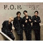 F．O．R－変わりゆく時代の中で、輝く君と踊りたい。【初回限定盤A（CD＋BD）】