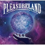 Pleasureland