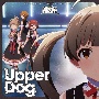 THE　IDOLM＠STER　MILLION　MOVEMENT　OF　STARDOM　ROAD　02　Upper　Dog