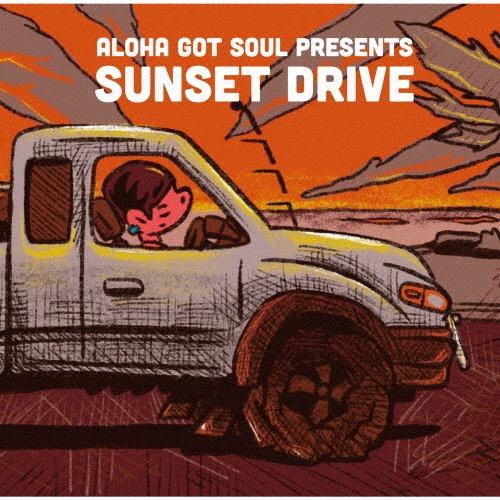 ＡＬＯＨＡ　ＧＯＴ　ＳＯＵＬ　ＰＲＥＳＥＮＴＳ　ＳＵＮＳＥＴ　ＤＲＩＶＥ