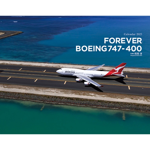 ＦＯＲＥＶＥＲ　ＢＯＥＩＮＧ　７４７ー４００カレンダー　２０２５