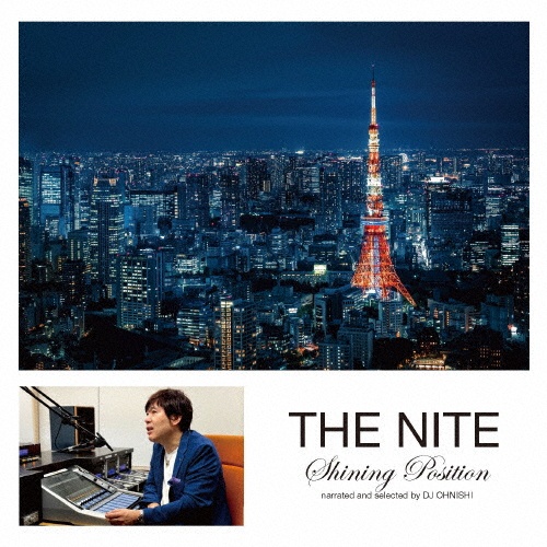 ＴＨＥ　ＮＩＴＥ　Ｓｈｉｎｉｎｇ　Ｐｏｓｉｔｉｏｎ　ｎａｒｒａｔｅｄ　ａｎｄ　ｓｅｌｅｃｔｅｄ　ｂｙ　ＤＪ　ＯＨＮＩＳＨＩ