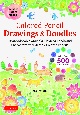 Colored　Pencil　Drawings　＆　Doodles　Draw　Adorable　Animals，　Flowers，　Foods　and　Characters　with　Just　12　Colored　Pencils！　（Over　500　illustr