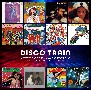 ゴールデン☆ベスト　DISCO　TRAIN　－　ワーナー・レア・ディスコ・クラシックス　1976－1979　Selected　by　T－GROOVE