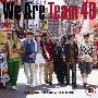 We　Are　Team　48（A）(DVD付)