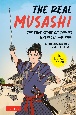 The　Real　Musashi：　The　Manga　Edition　The　True　Story　Of　Japan’s　Greatest　Warrior