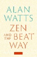 Zen　and　the　Beat　Way