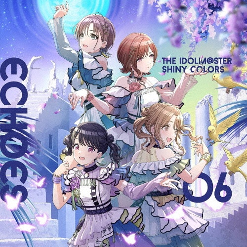 ＴＨＥ　ＩＤＯＬＭ＠ＳＴＥＲ　ＳＨＩＮＹ　ＣＯＬＯＲＳ　ＥＣＨＯＥＳ　０６