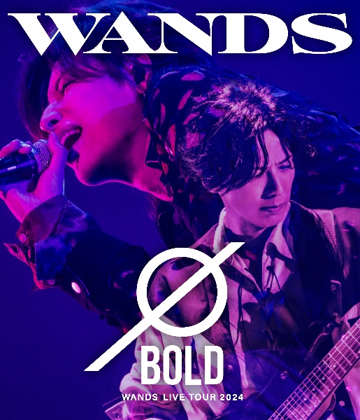 ＷＡＮＤＳ　Ｌｉｖｅ　Ｔｏｕｒ　２０２４　～　ＢＯＬＤ　～