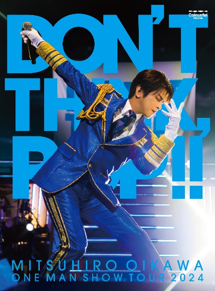 及川光博ワンマンショーツアー２０２４　ＤＯＮ’Ｔ　ＴＨＩＮＫ，　ＰＯＰ！！　［生産限定盤］［Ｂｌｕ－ｒａｙ＋ＰｈｏｔｏＢｏｏｋ］