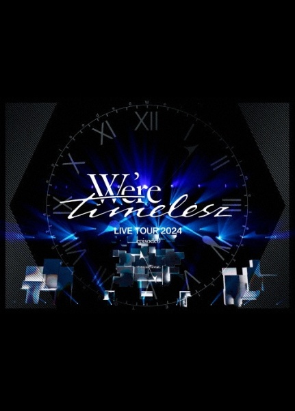 We’re timelesz LIVE TOUR 2024 episode0