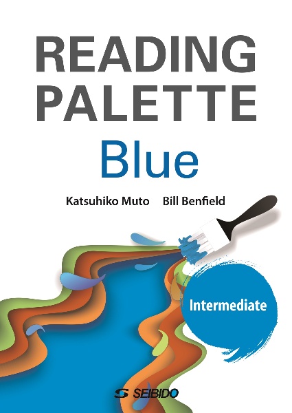Reading Palette BlueーIntermediateー 英文読解への多面的アプローチ