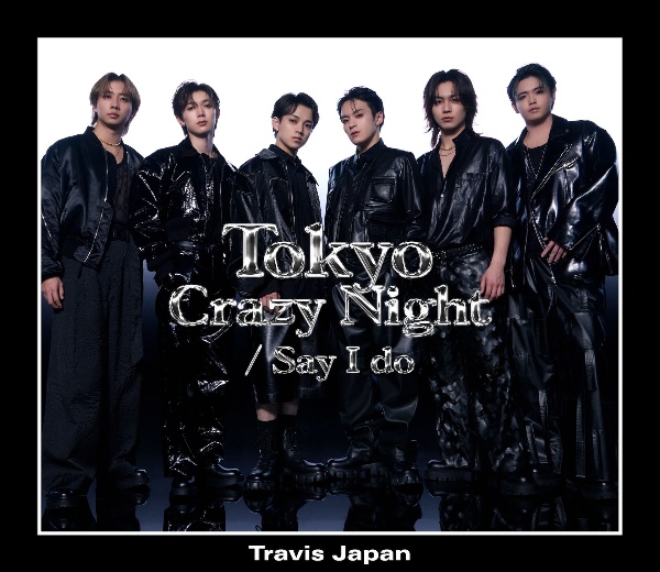 Tokyo Crazy Night/Say I do 初回J盤(BD付)/Travis Japan - レンタルCD