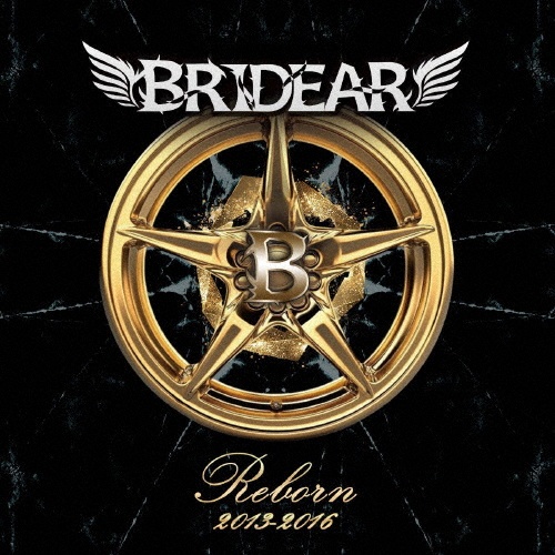 【直筆サイン入】BRIDEAR / Rebone 2013-2016 直筆サイン入】BRIDEAR / Rebone 2013-2016 Reborn 2013-2016/BRIDEAR