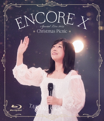 ENCORE X OKAMURA TAKAKO Special Live 2024 Christmas Picnic