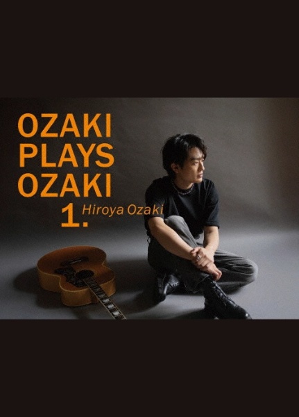 OZAKI PLAYS OZAKI1.(初回生産限定盤)