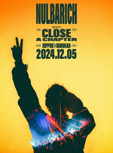CLOSE A CHAPTER at NIPPON BUDOKAN