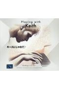 キースにじゃれて♪ Playing with Keith