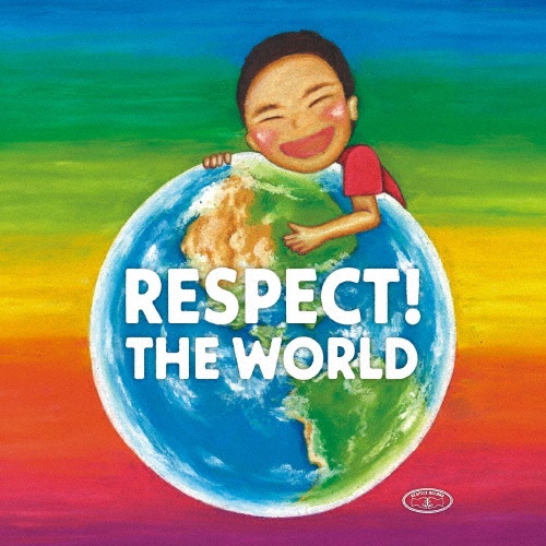 RESPECT! THE WORLD~30th Anniversary of Respect Record~