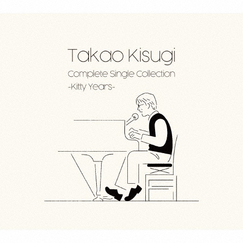 Takao Kisugi Complete Single Collection ~Kitty Years~
