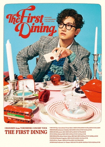 CHANGMIN from 東方神起 CONCERT TOUR ~The First Dining~