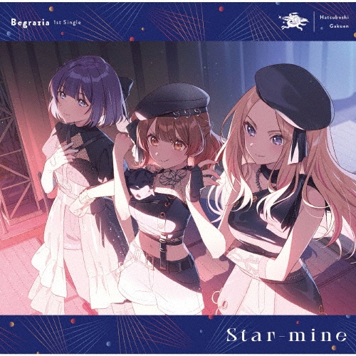 Begrazia 1st Single「Star-mine」