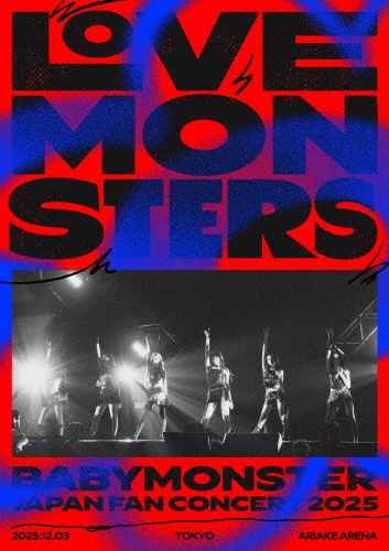 BABYMONSTER “LOVE MONSTERS” JAPAN FAN CONCERT 2025/ベイビー
