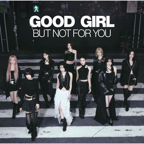 GOOD GIRL BUT NOT FOR YOU【初回生産限定盤B】/NiziU - 販売CD