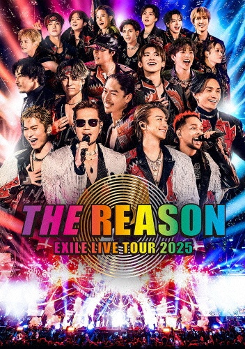 EXILE LIVE TOUR 2025 “THE REASON” - 販売ブルーレイ｜TSUTAYA