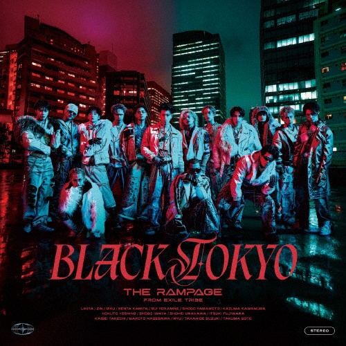 BLACK TOKYO/THE RAMPAGE from EXILE TRIBE - 販売CD｜TSUTAYA