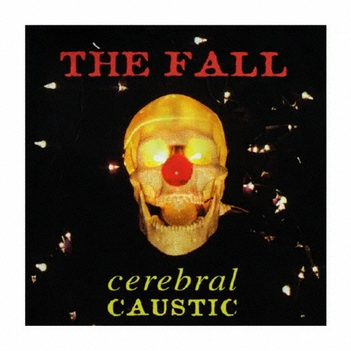 CEREBRAL CAUSTIC