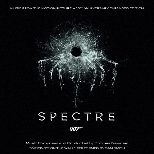 007 SPECTRE-公開10周年拡張版- オリジナル・サウンドトラック