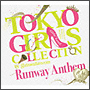 TOKYO　GIRLS　COLLECTION　10th　Anniversary　Runway　Anthem